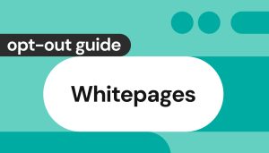 Whitepages opt-out made easy: a detailed guide to reclaiming your data