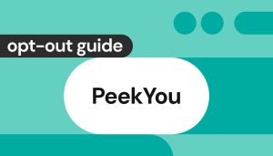 PeekYou opt out: comprehensive guide to removing your data [2025]