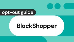 How to opt out of BlockShopper.com [2025]