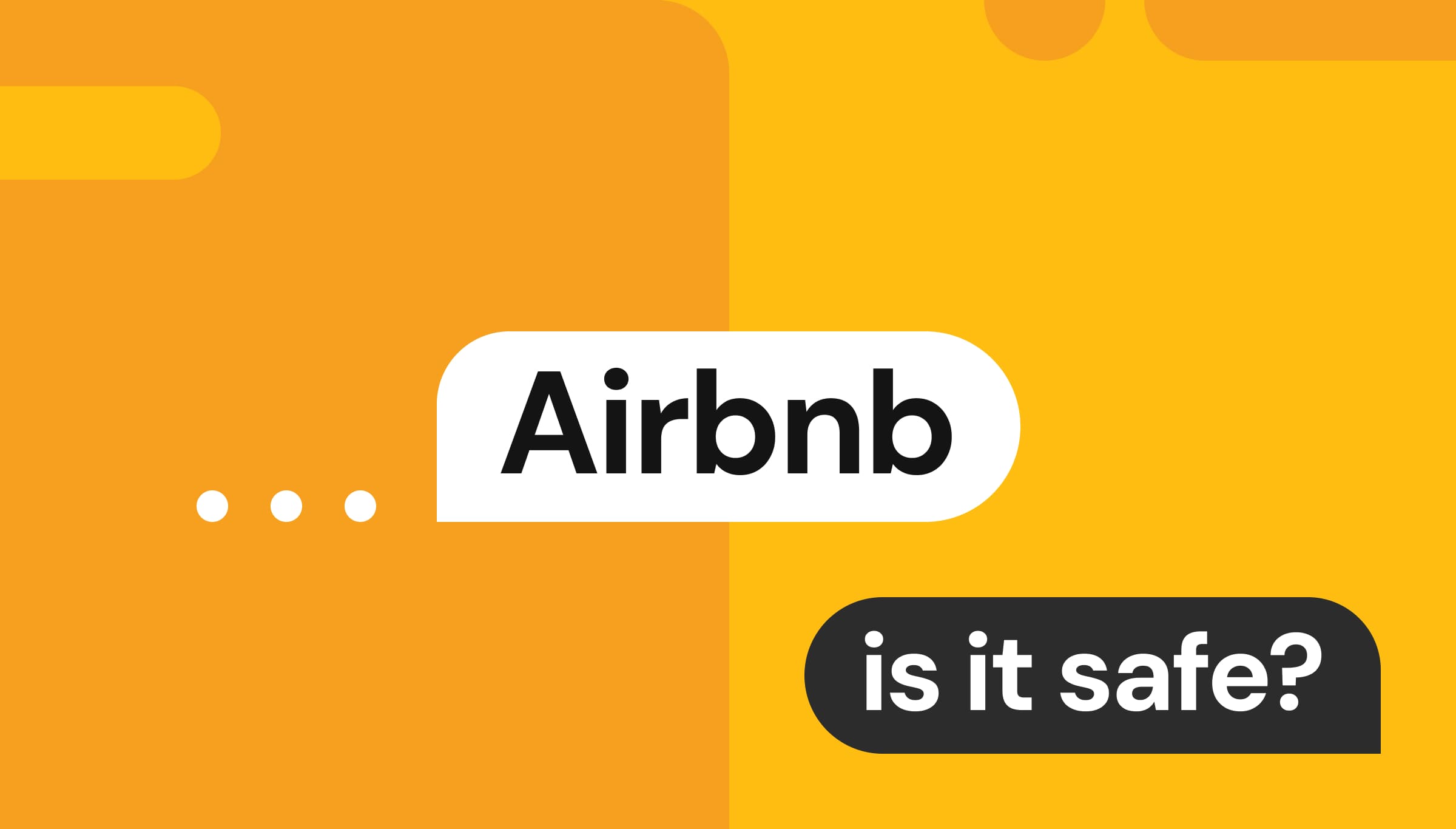 Is Airbnb Safe? What You Should Know Before Booking