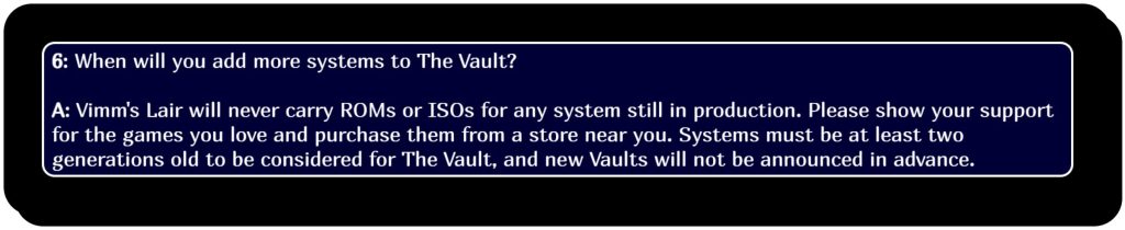 Vimm's Lair explains in its FAQs that they never carry ROMs and ISOs still in production. Vimm's Lair is a legit platform for retro ROMs.