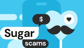 How to stay away from sugar baby, sugar daddy, and sugar momma scams