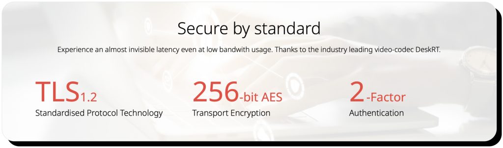 AnyDesk is secure due to encryption, the methods are explained on their website