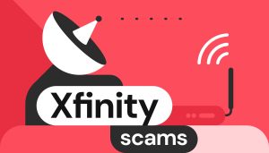 Xfinity scams: how to recognize and avoid them