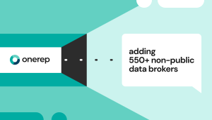 Your privacy, further protected: Onerep expands coverage to non-public data brokers